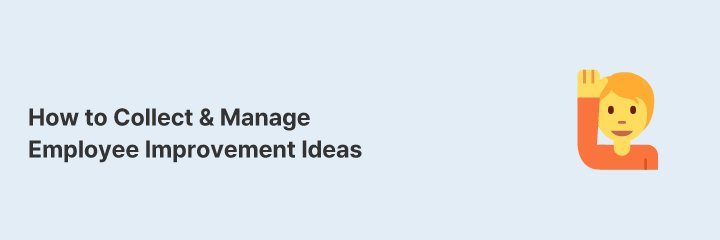 How HQ Can Systematically Collect Improvement Ideas from Frontline Staff