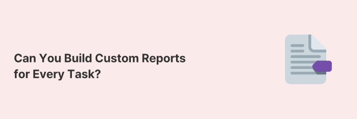 Build Custom Report Forms for Every Task