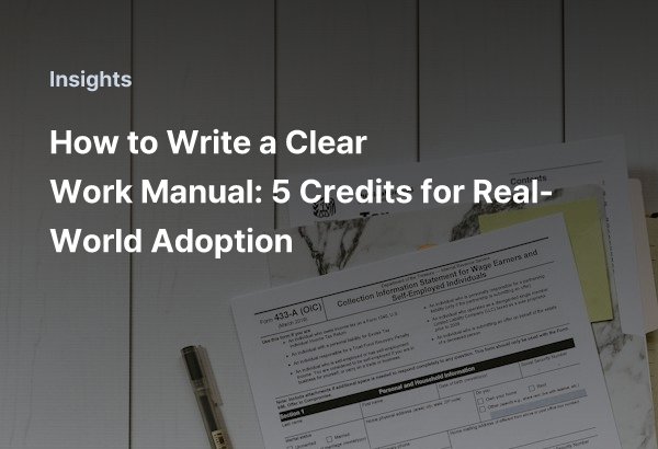 How to Write a Clear Work Manual: 5 Credits for Real-World Adoption