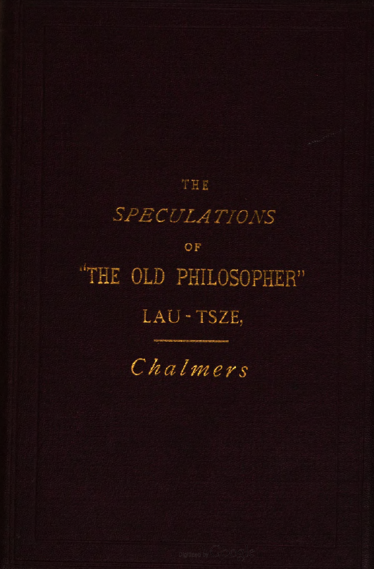 Tao Te Ching Translation by John Chalmers, 1868