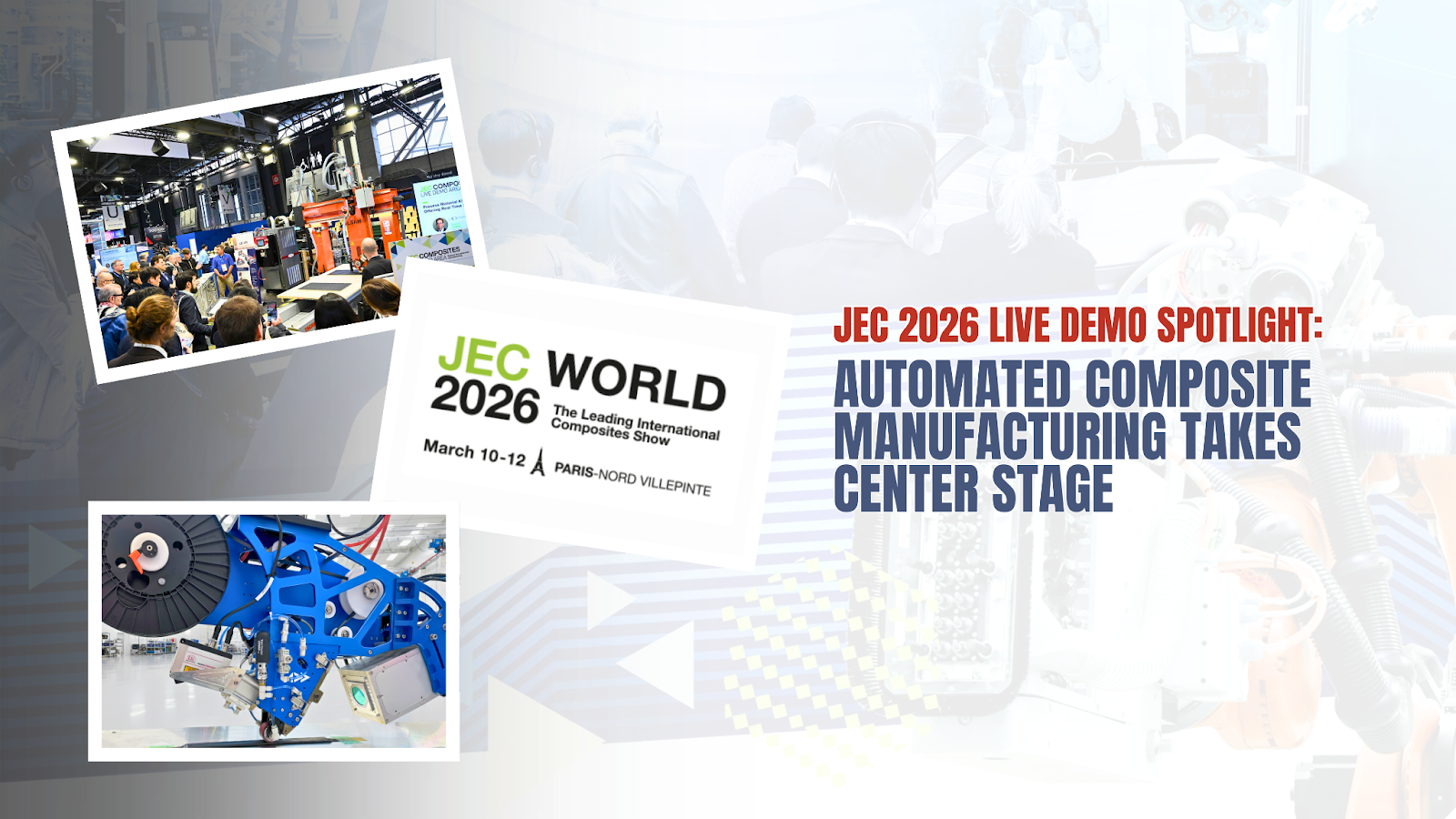 JEC 2026 Live Manufacturing Demos and Automation Innovations