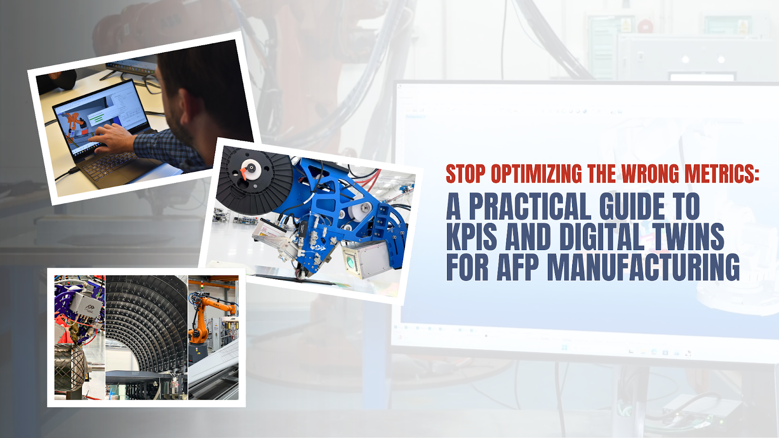 AFP shop floor digital twins and KPI overview