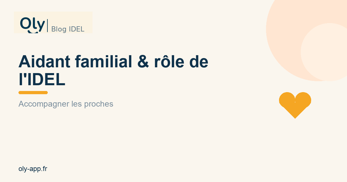 Aidant familial : le rôle de l'infirmière libérale auprès des proches