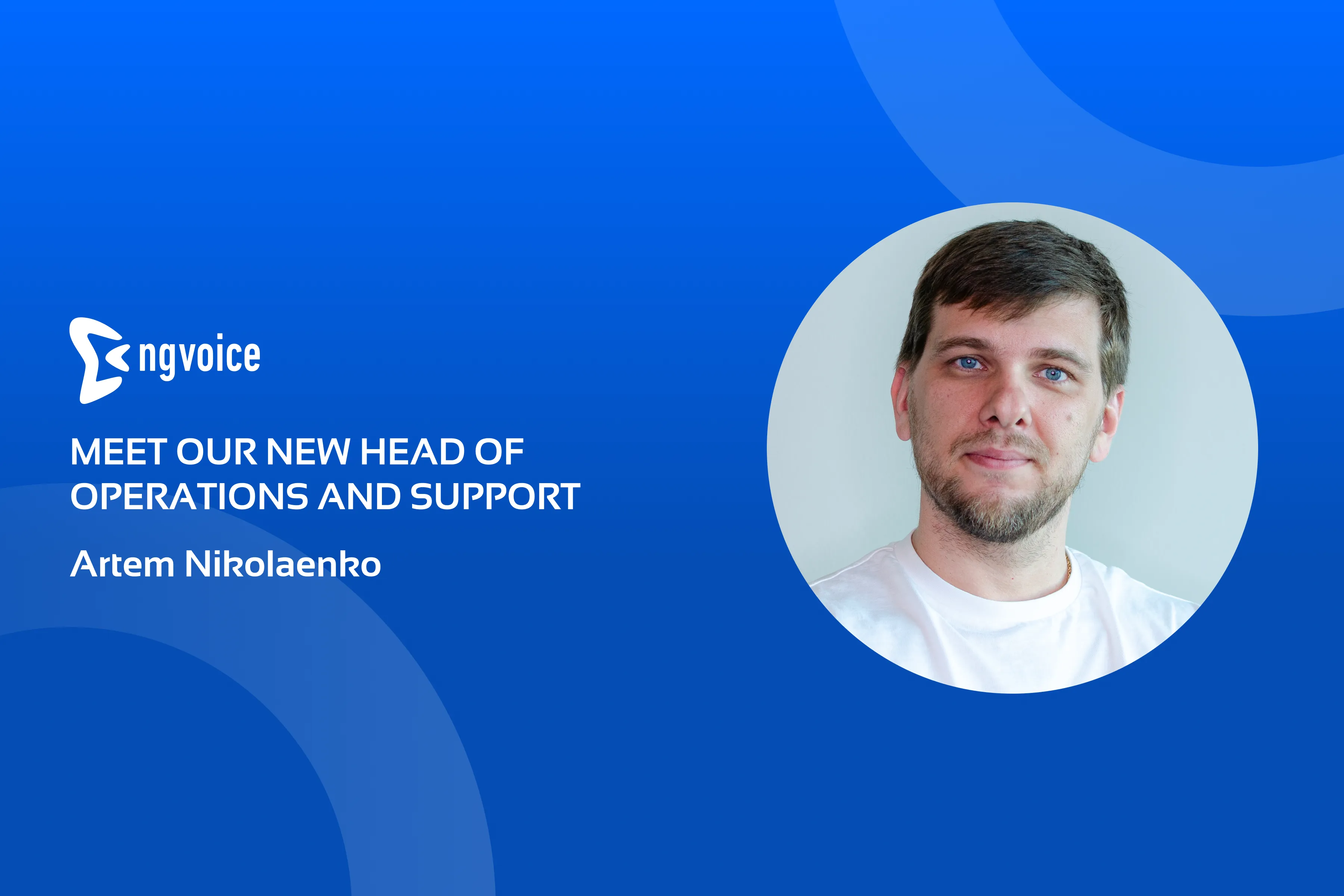Artem Nikolaenko joins ng-voice as the Head of Operations and Support