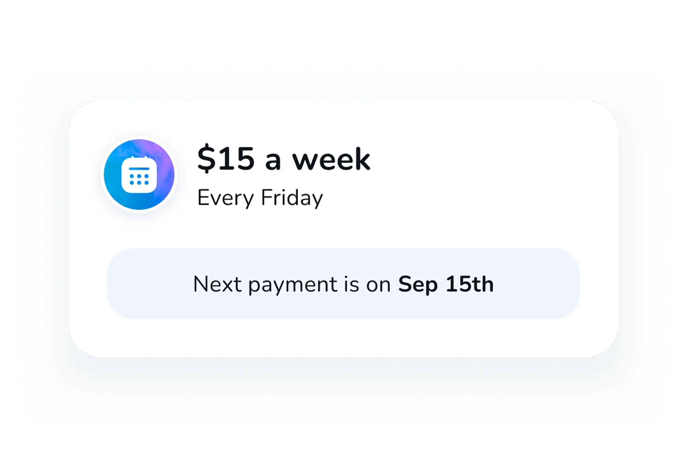 A UI component showing an automated allowance of $15 that will be paid out once a week on Fridays.