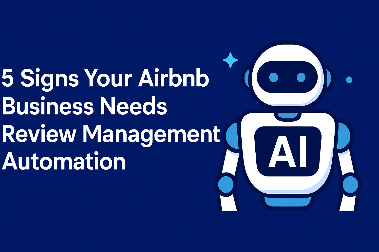 5 Signs Your Airbnb Business Needs Review Management Automation | How Relu Helps Hosts Scale Smarter