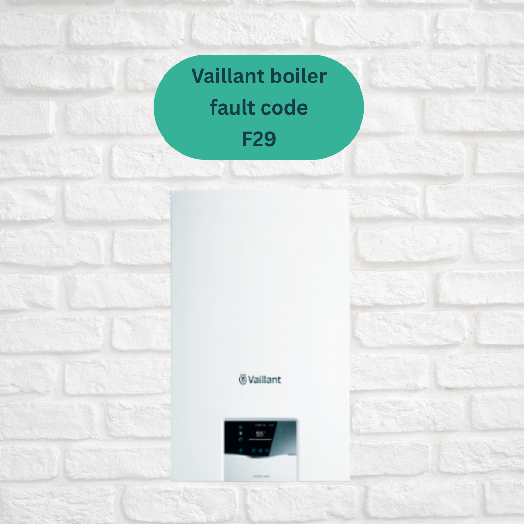 Vaillant boiler and F29 fault code