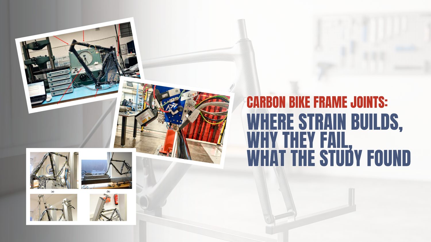 Carbon bike frame joints: where strain builds, why they fail, and what a 2022 Czech Technical University study found by embedding fiber optic sensors inside the head tube joint.