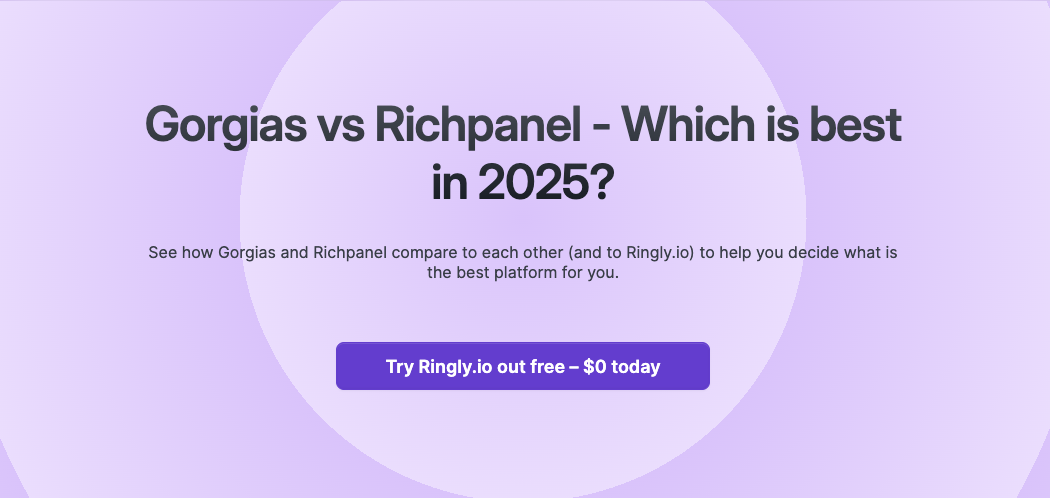 See how Gorgias and Richpanel compare to each other (and to Ringly.io) to help you decide what is the best platform for you.