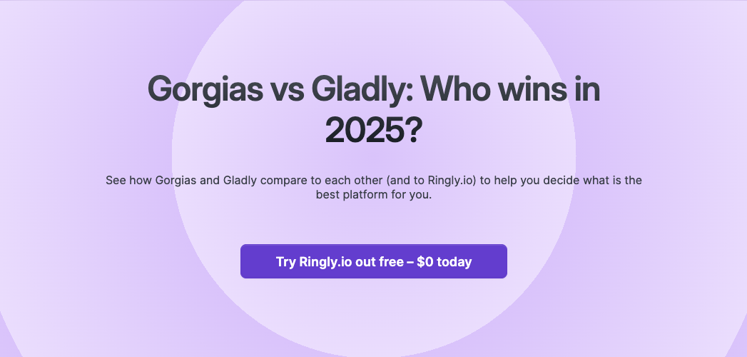 See how Gorgias and Gladly compare to each other (and to Ringly.io) to help you decide what is the best platform for you.