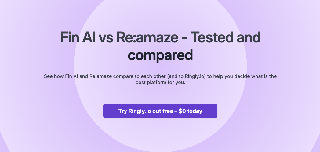 See how Fin AI and Re:amaze compare to each other (and to Ringly.io) to help you decide what is the best platform for you.