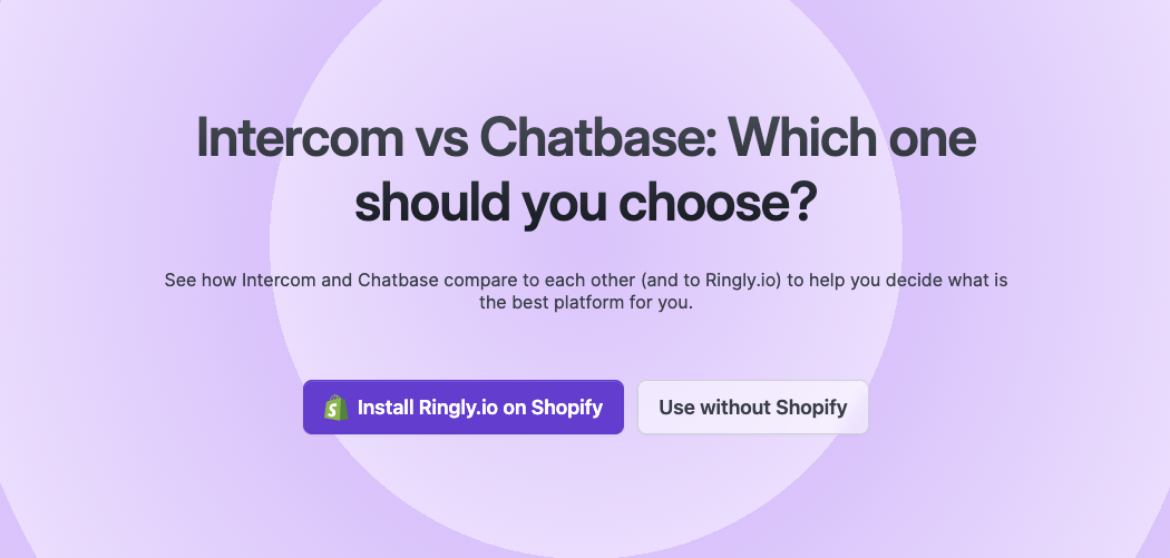 See how Intercom and Chatbase compare to each other (and to Ringly.io) to help you decide what is the best platform for you.