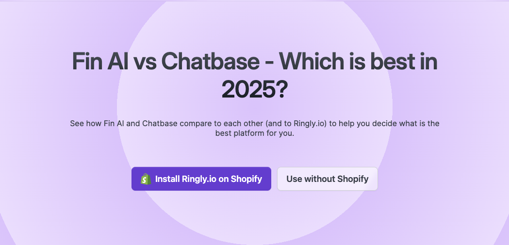 See how Fin AI and Chatbase compare to each other (and to Ringly.io) to help you decide what is the best platform for you.