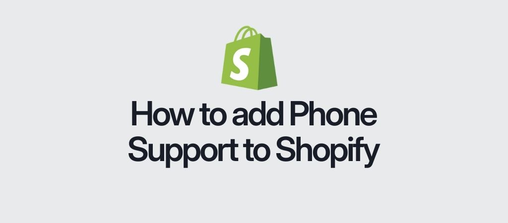 How to add 24/7 phone support to your Shopify store (2026)
