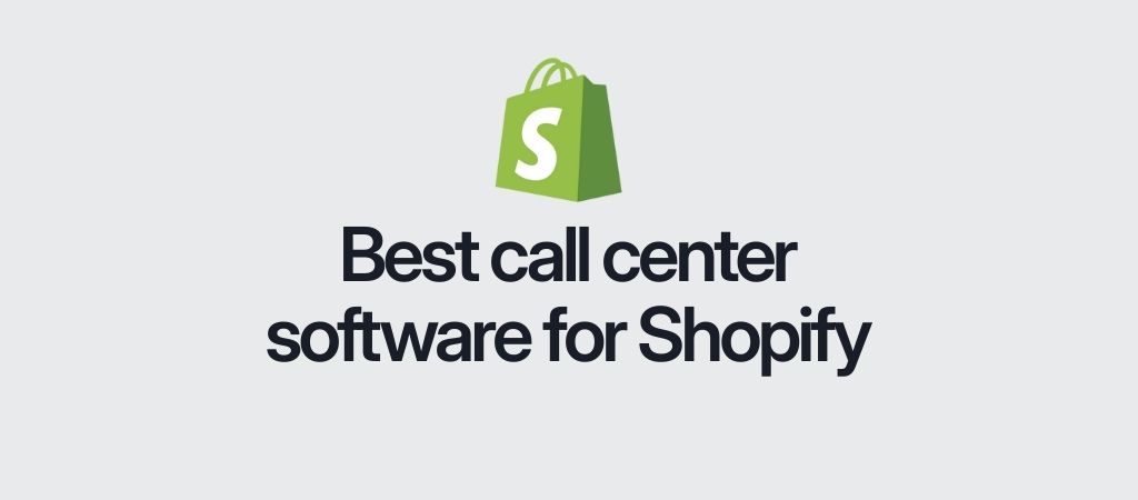 The best call center software for Shopify in 2026