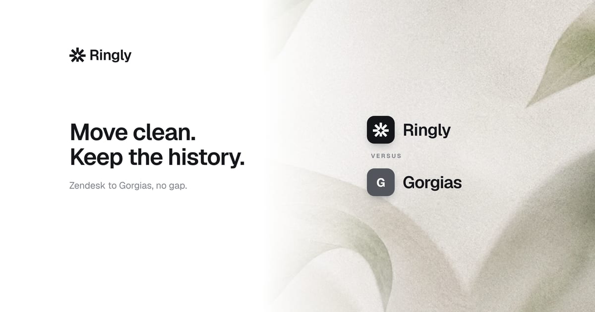 Migrating from Zendesk to Gorgias without dropping a ticket