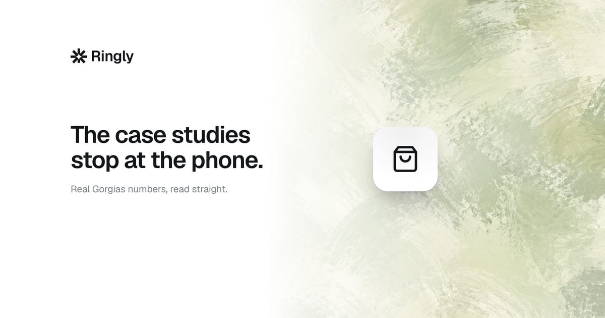 Gorgias case studies: the numbers stop at the phone