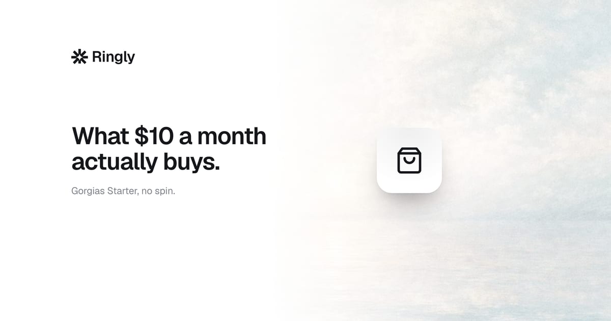 Gorgias Starter plan price: what $10/mo really gets you