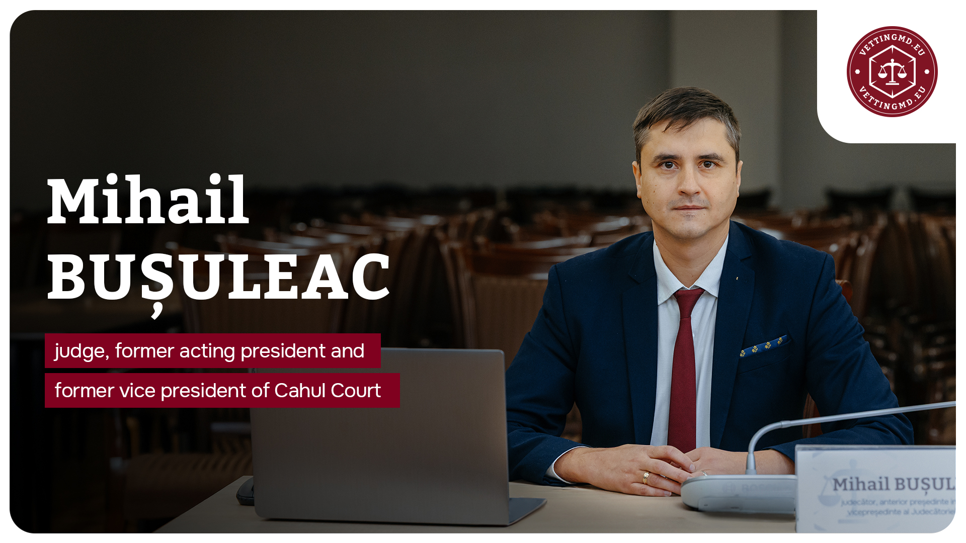 Hearing of judge Mihail Bușuleac, former acting president of the Cahul Court