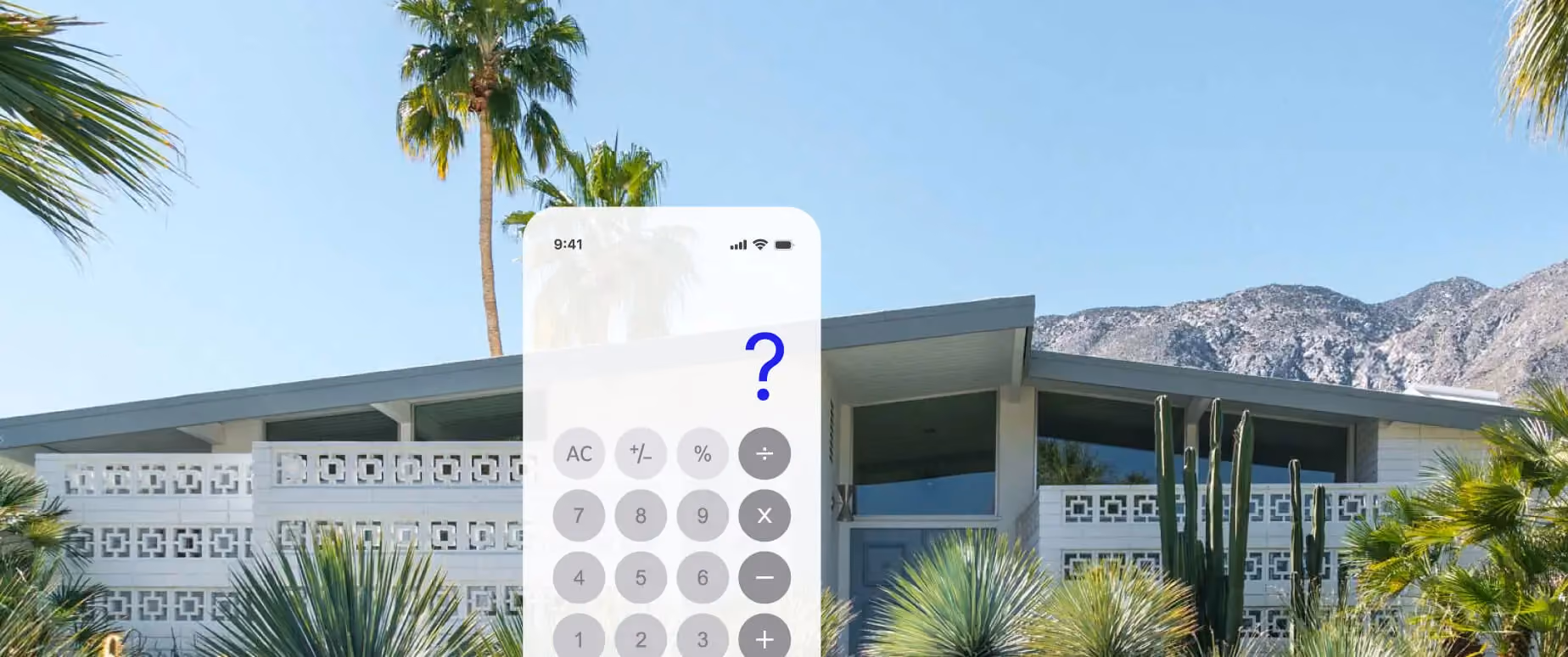 Image shows a vacation home in the desert with palm trees and a gray calculator overlaid on top.