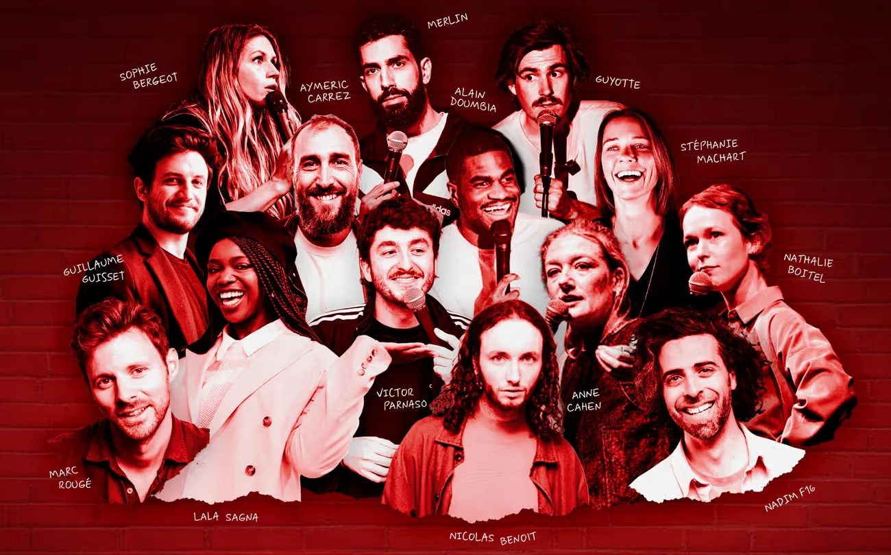 Les humoristes du WIP Comedy Club : Sophie Bergeot, Aymeric Carrez, Merlin, Alain Doumbia, Guyotte, Stéphanie Machart, Guillaume Guisset, Victor Parnaso, Nathalie Boitel, Anne Cahen, Marc Rougé, Lala Sagna, Antonin Ecce, Nicolas Benoit, Nadim F16