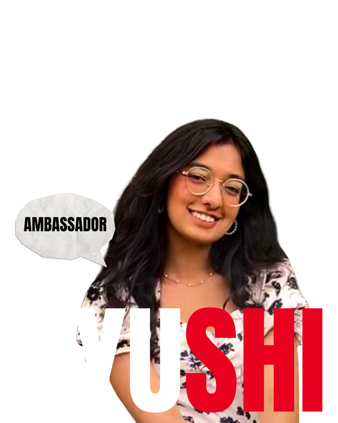 Smiling young woman with glasses and floral top, labeled as Ambassador with the name Ayushi.