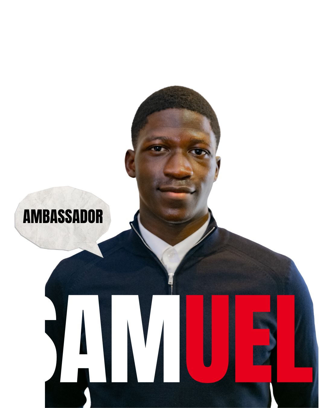 Portrait of a young man named Samuel wearing a dark zip-up sweater and white shirt, with a speech bubble that says 'AMBASSADOR'.
