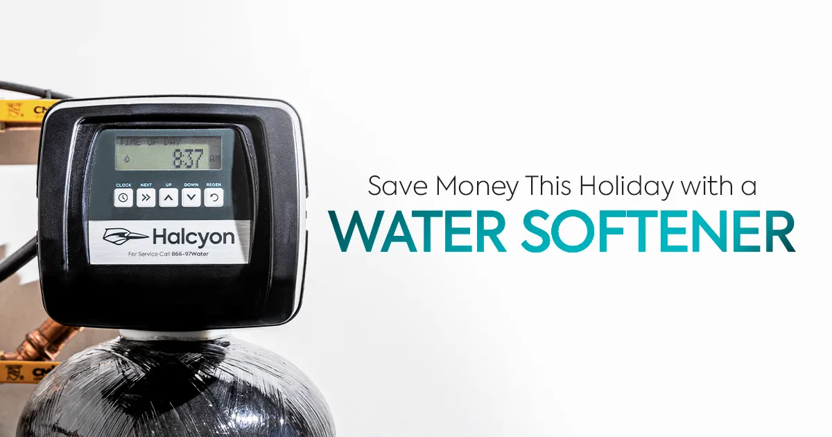 Save Money This Holiday with a Water Softener