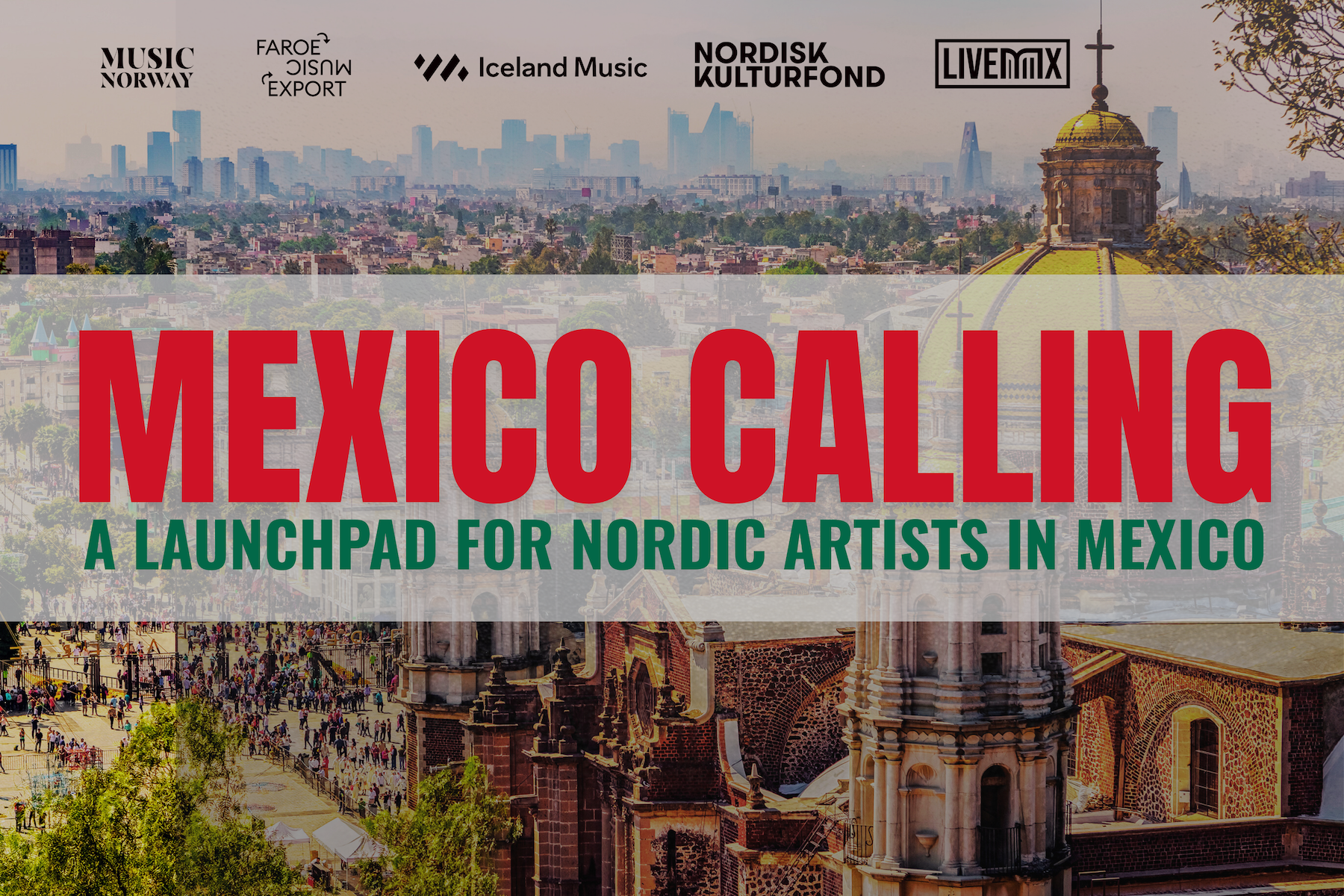 OPIÐ KALL: Mexico Calling – Stökkpallur fyrir norræna tónlist í Mexíkó