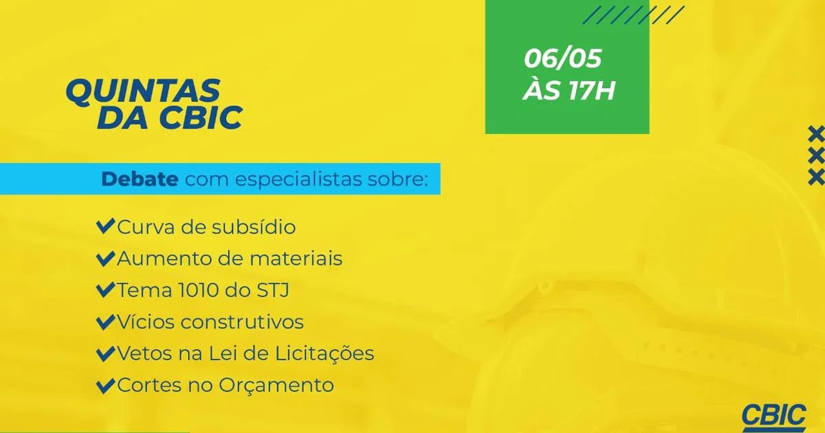 Especialistas debatem temas da construção civil no Quintas da CBIC de hoje