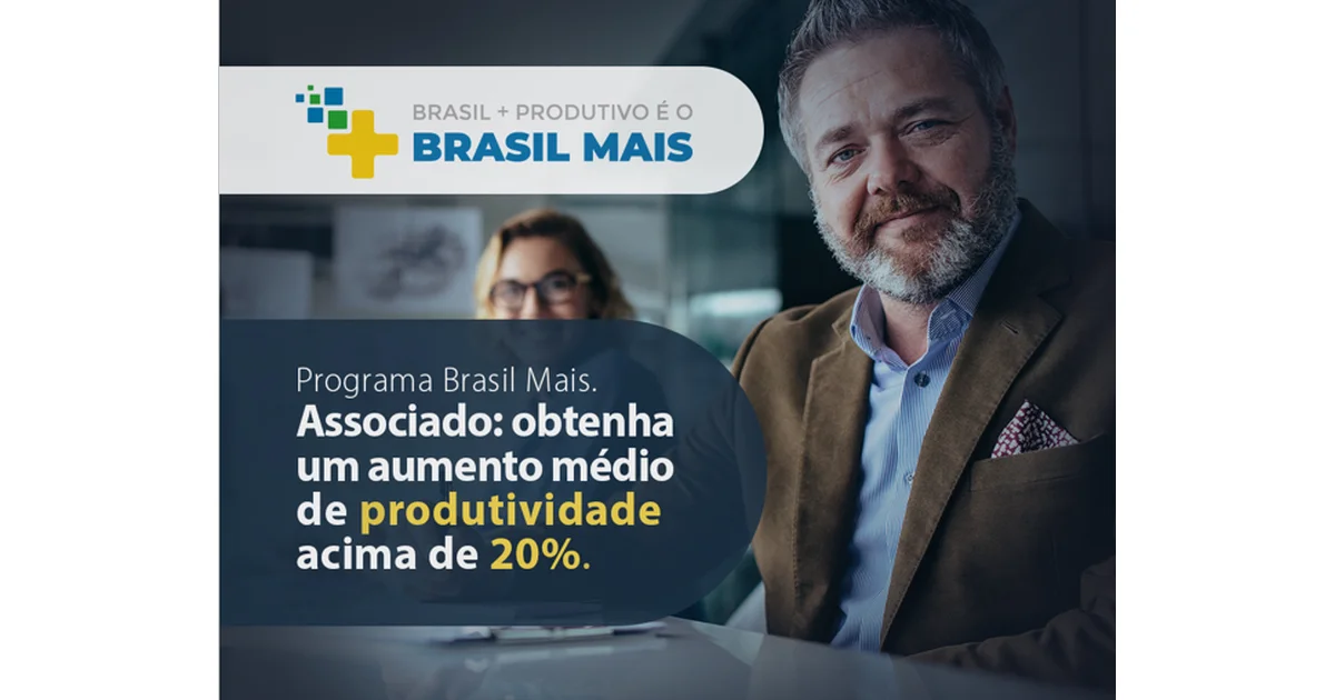 Aumente a produtividade com o programa 'Brasil Mais'