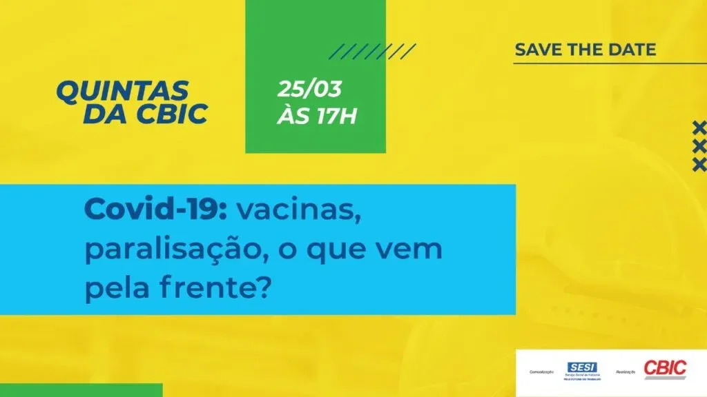 Quintas da CBIC debaterá perspectivas para o enfrentamento à Covid-19