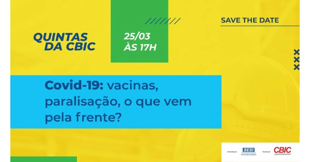 Quintas da CBIC debaterá perspectivas para o enfrentamento à Covid-19