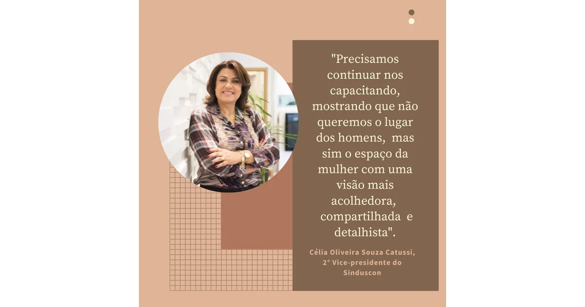 Conquistas e desafios; Célia Catussi, integrante da diretoria do Sinduscon faz reflexão sobre presença feminina no setor