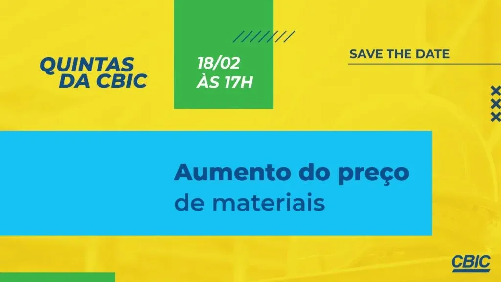 Aumento do preço de materiais será tema do Quintas da CBIC do dia 18/02