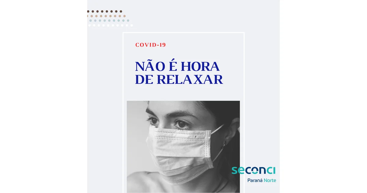 Covid- 19: Sinduscon e Seconci reforçam responsabilidade do setor em prosseguir com medidas sanitárias