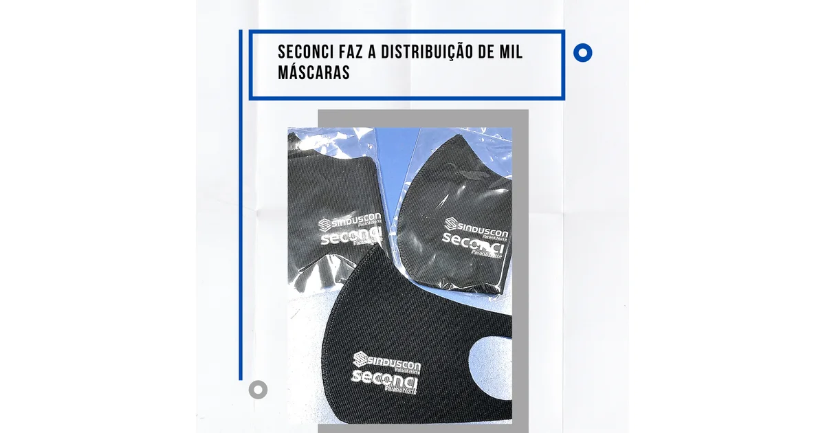 Com distribuição de mil máscaras Seconci reforça ações de prevenção contra COVID-19