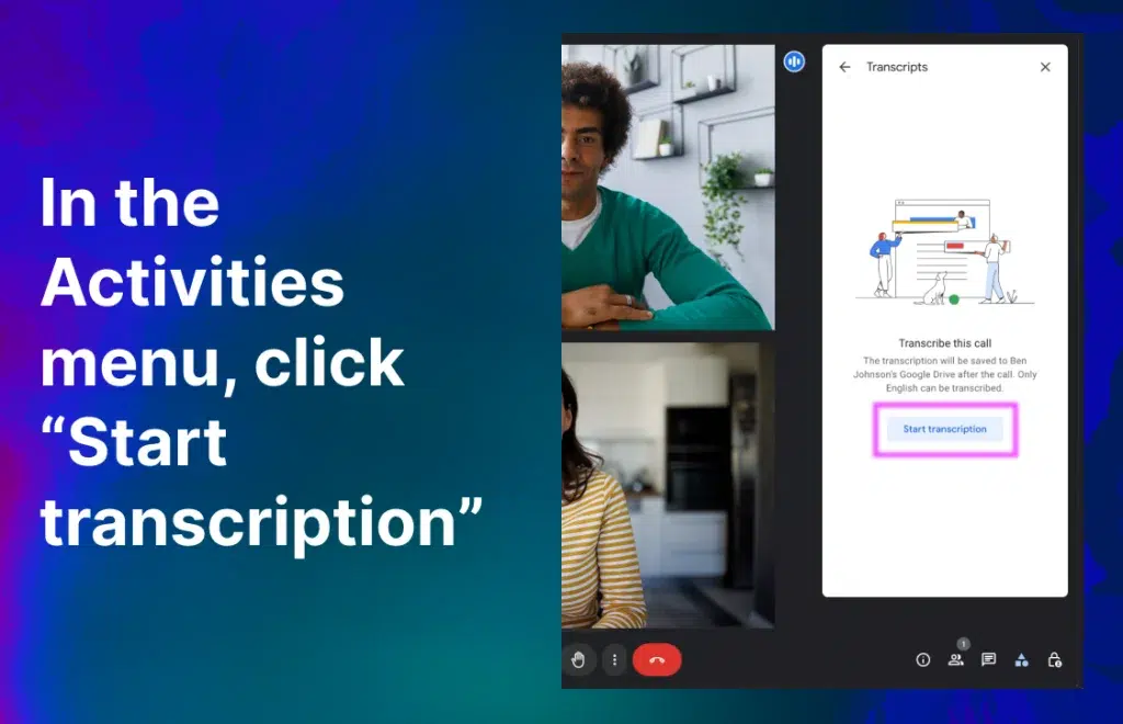 A screenshot of Google Meet’s “Start transcription” button, with the text “In the Activities menu, click ‘Start transcription,’” on the left.