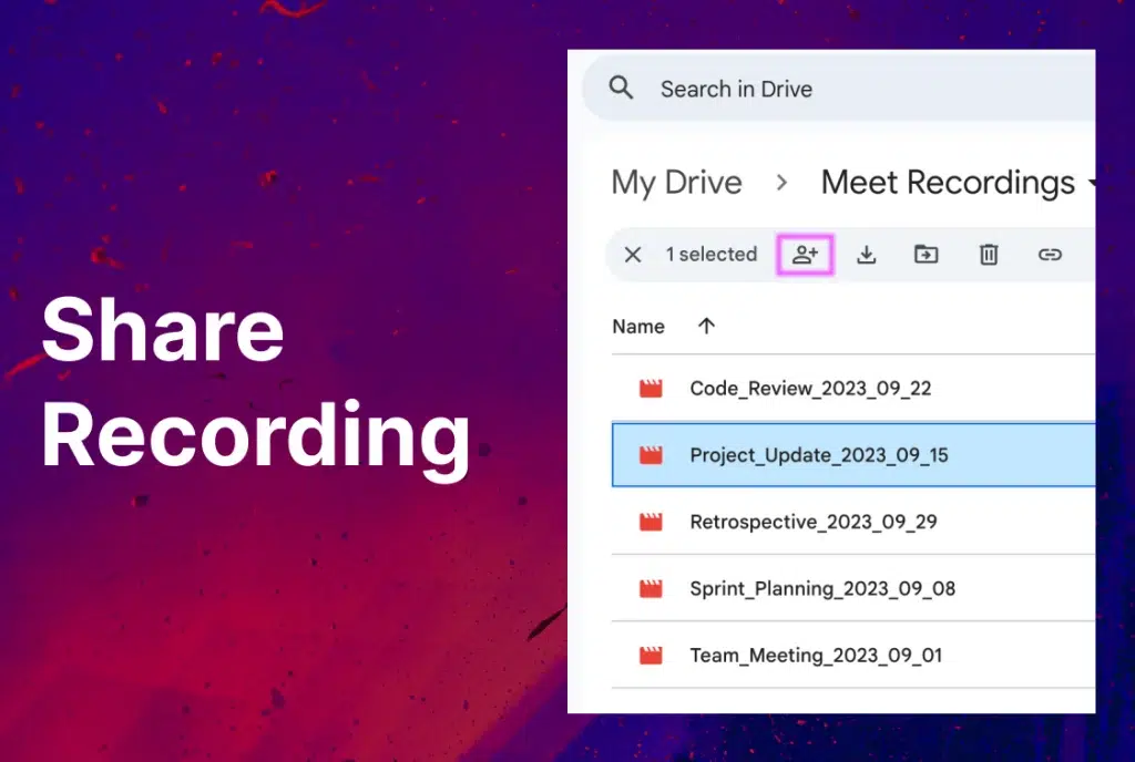 A screenshot from a Google My Drive dashboard with a file highlighted and the words “Share Recording” to the left.