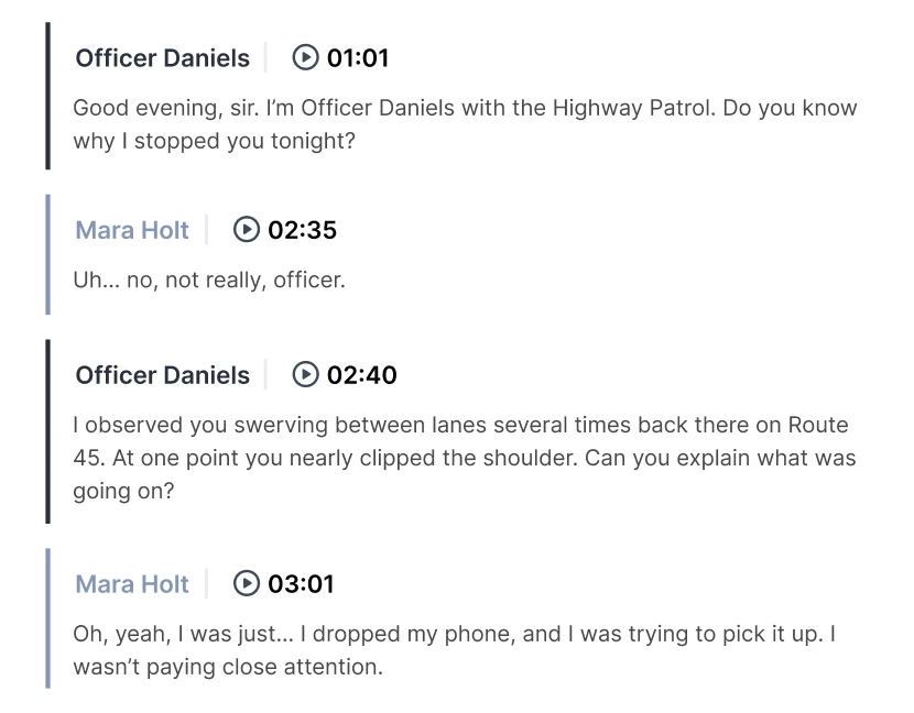 Transcript view of conversation between officer and driver during traffic stop