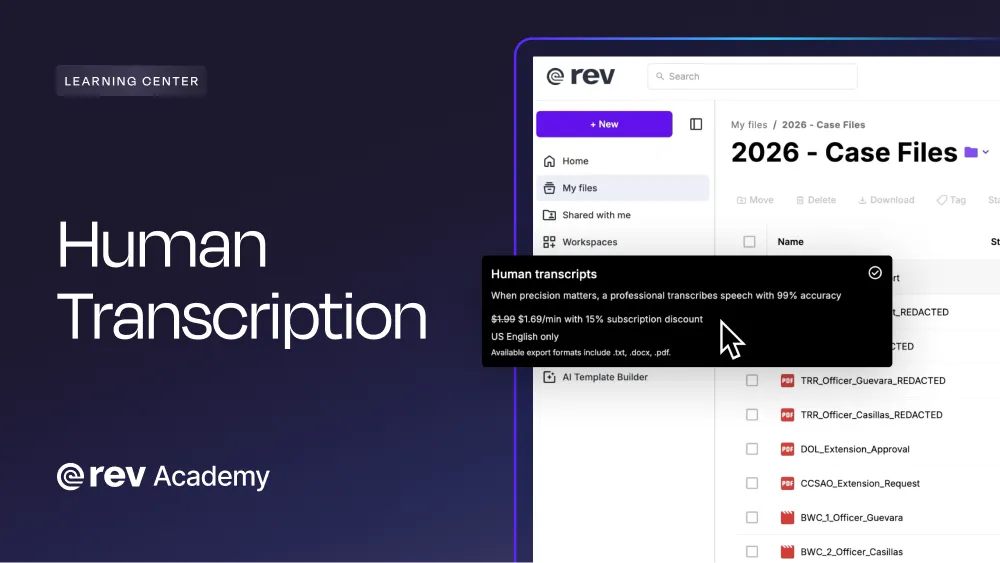 Rev Academy video: Human Transcription. Rev order option for human transcripts, done by professionals with 99% accuracy.