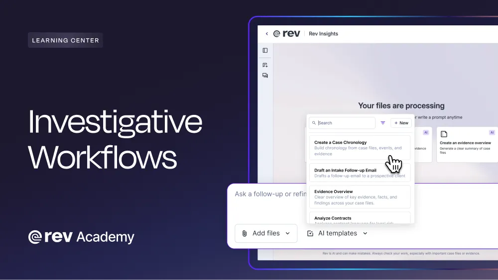Rev Academy video: Investigative Workflows. Rev Insights AI template menu, including Create a Case Chronology.