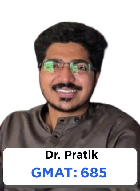 Dr. Pratik — GMAT 685
