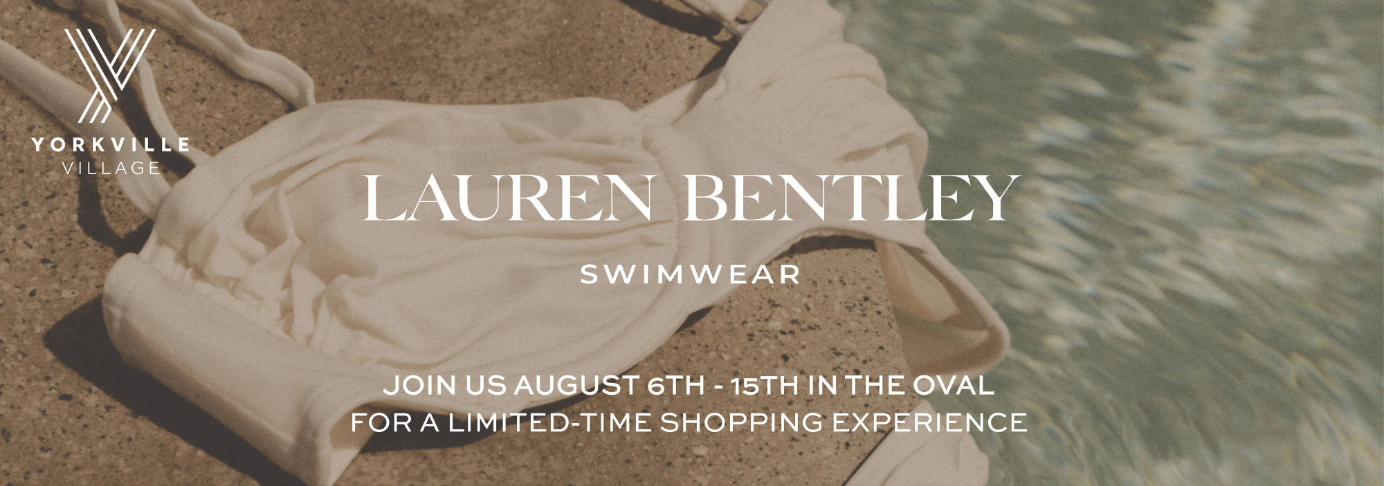 Yorkville Village x Lauren Bentley Swimwear Pop Up in The Oval
