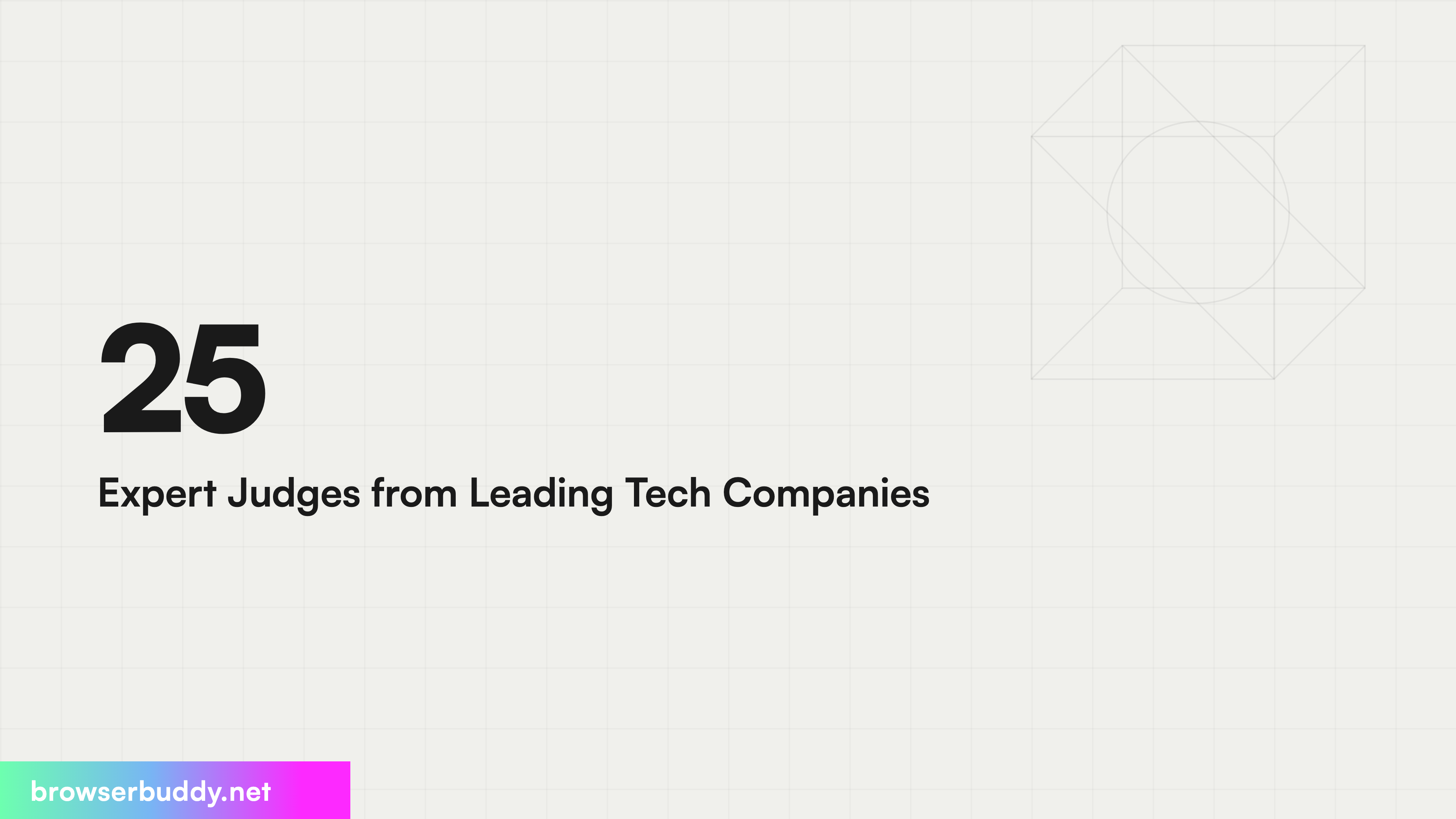 25 Expert Judges from Leading Tech Companies