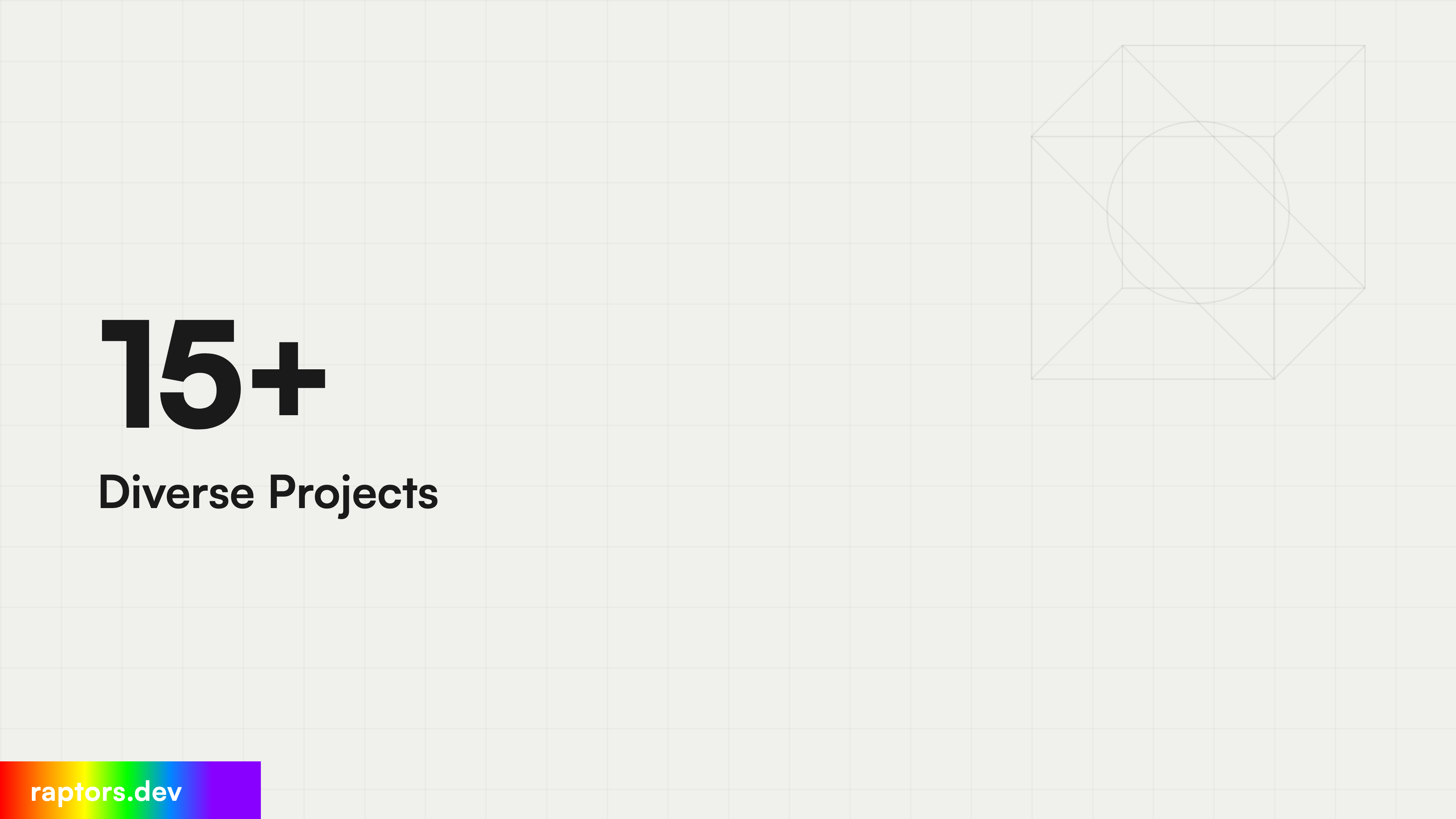 15+ Diverse Projects
