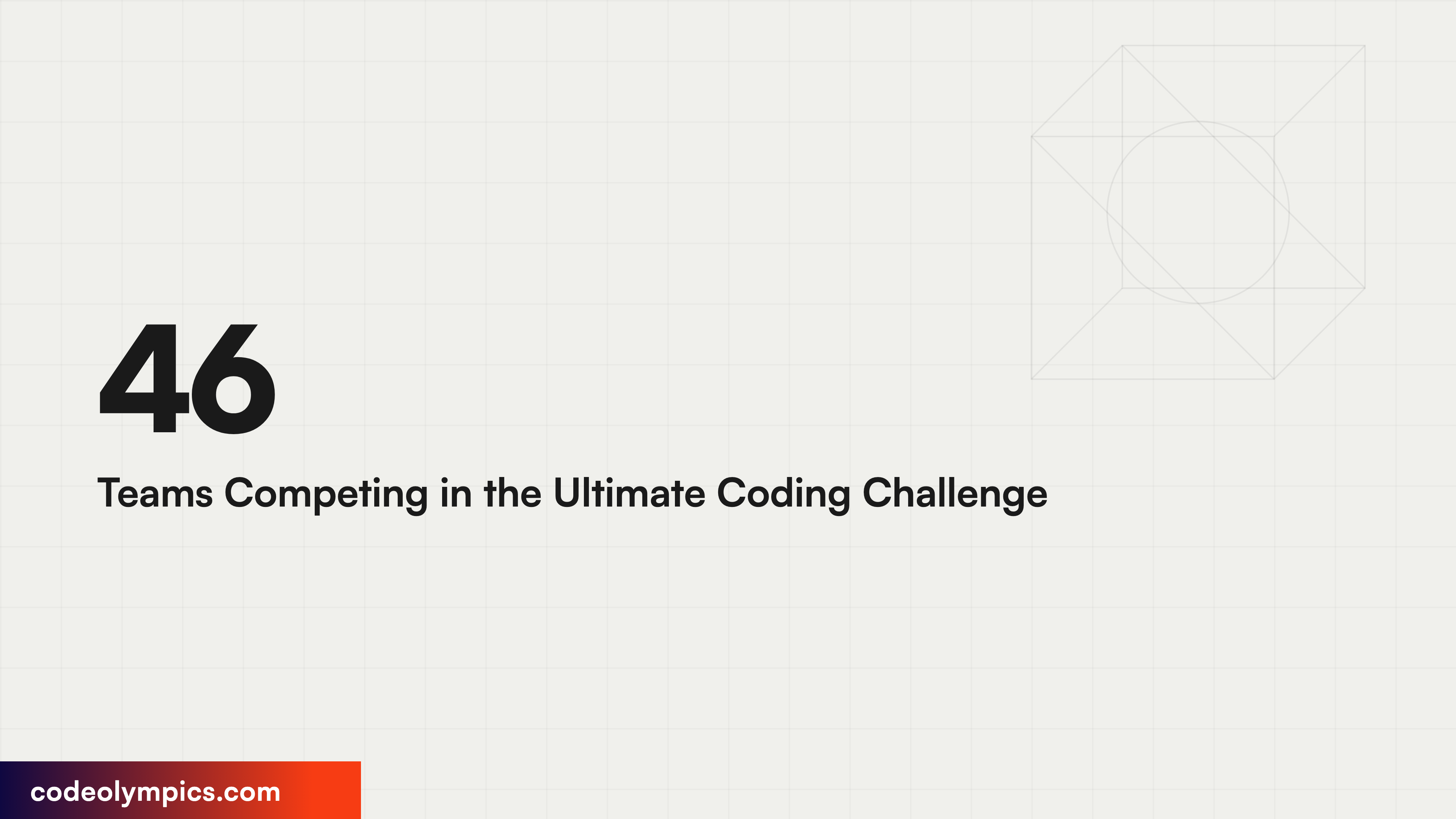 46 Teams Competing in the Ultimate Coding Challenge
