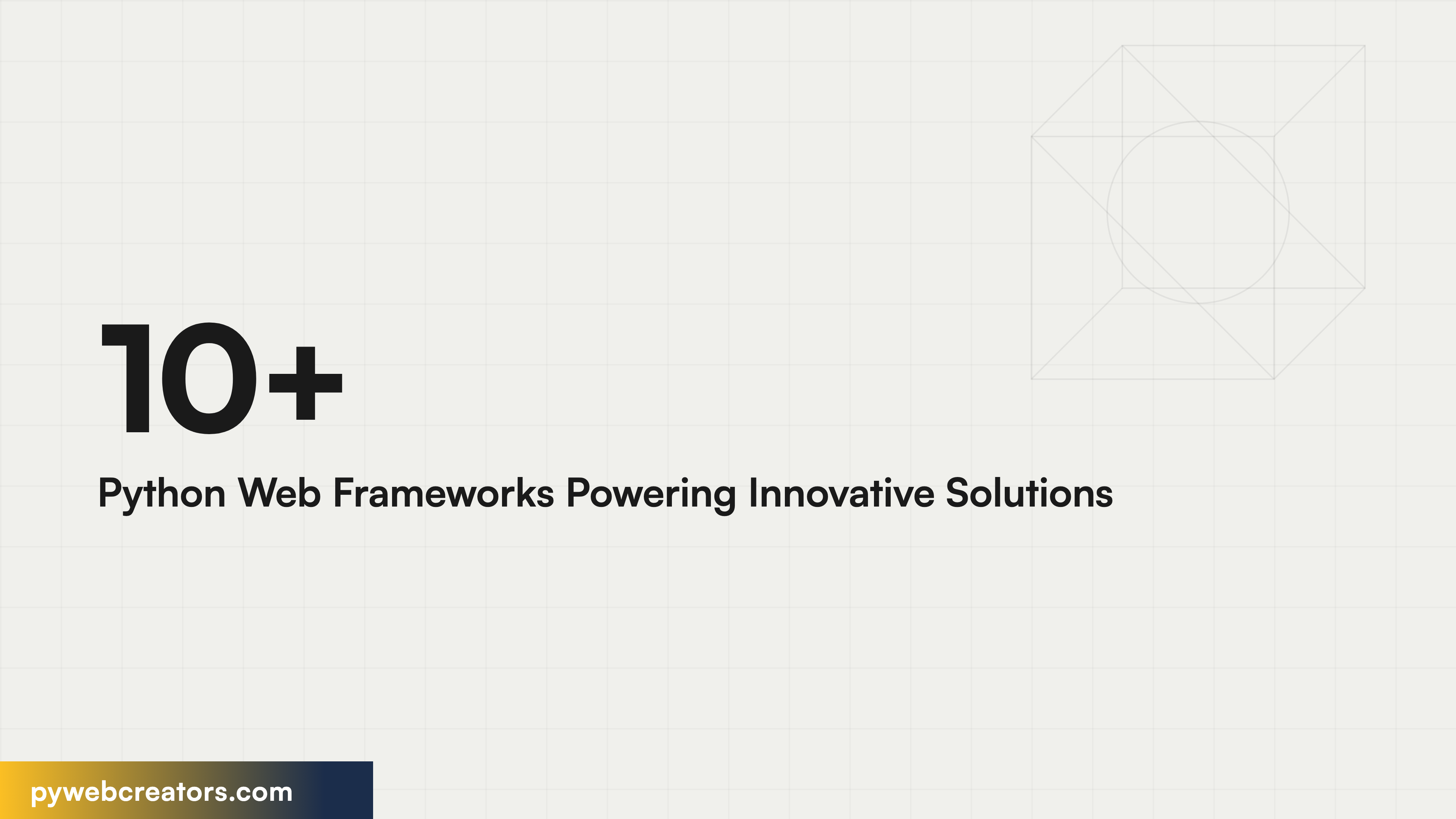 10+ Python Web Frameworks Powering Innovative Solutions