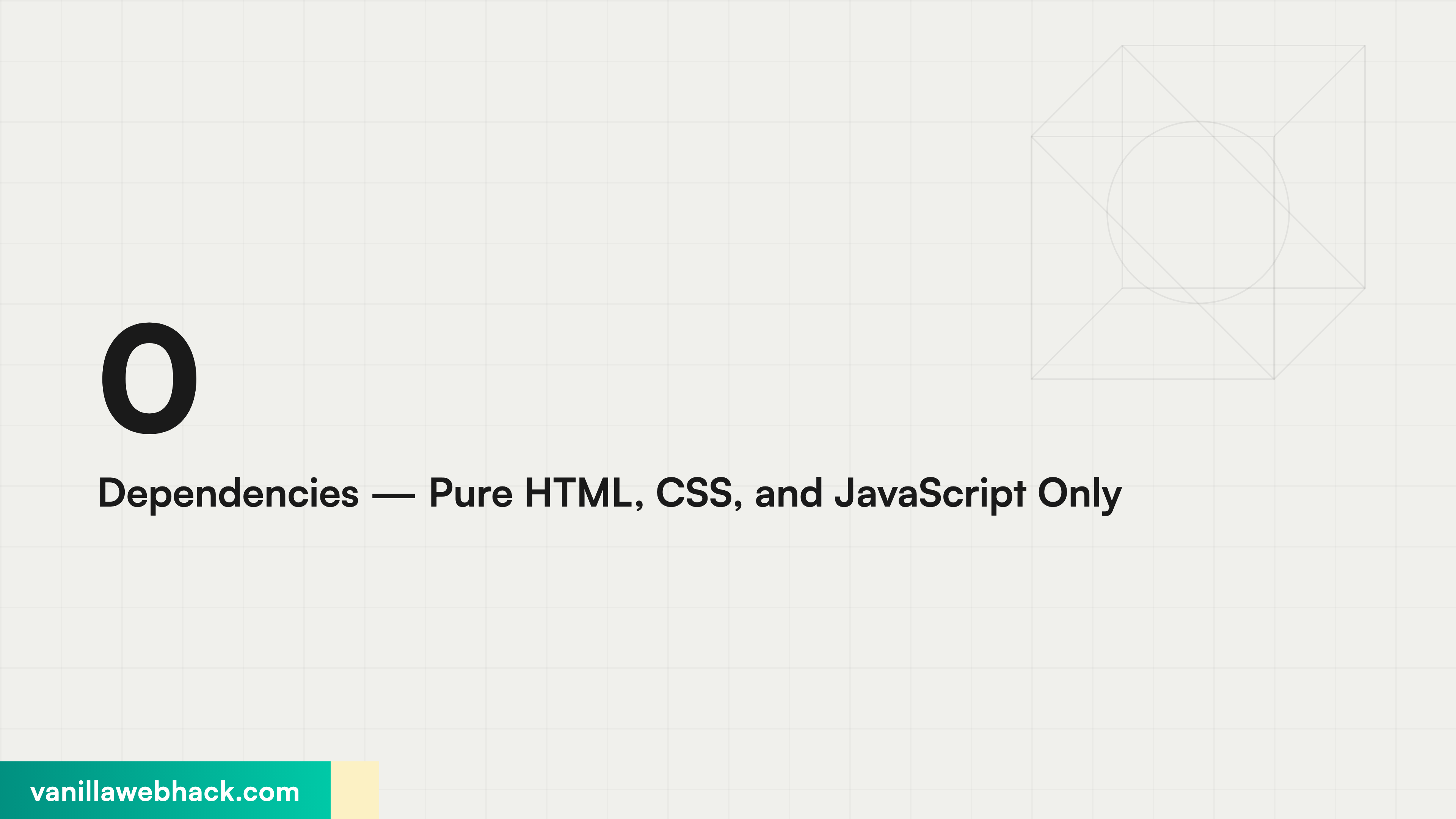0 Dependencies — Pure HTML, CSS, and JavaScript Only