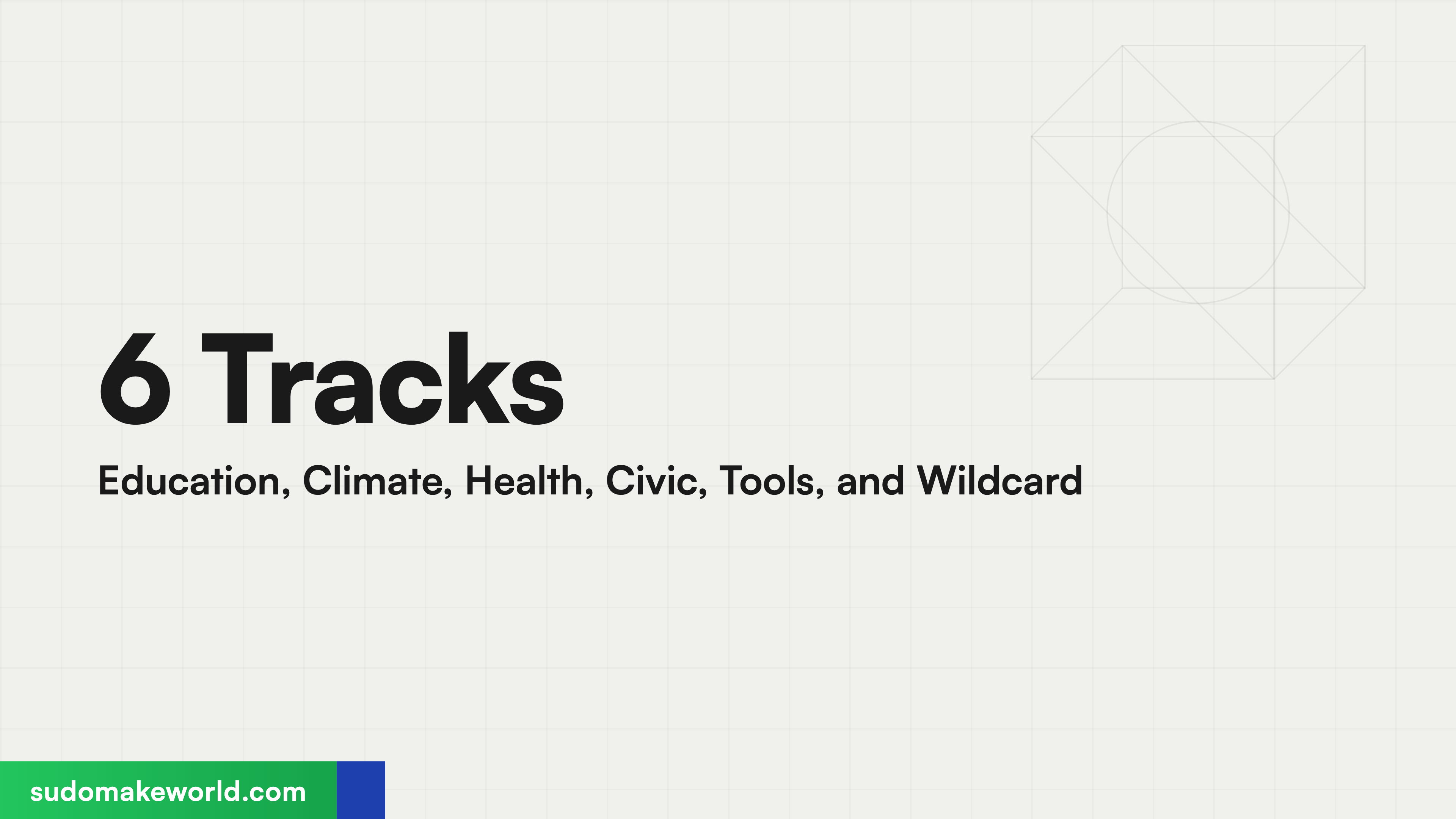 6 Tracks Education, Climate, Health, Civic, Tools, and Wildcard